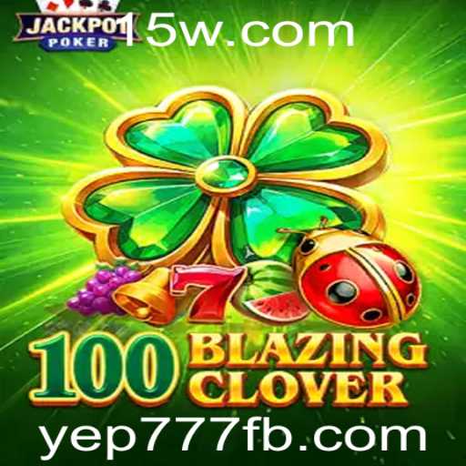 Descubra o Fascinante Mundo de 100BlazingClover